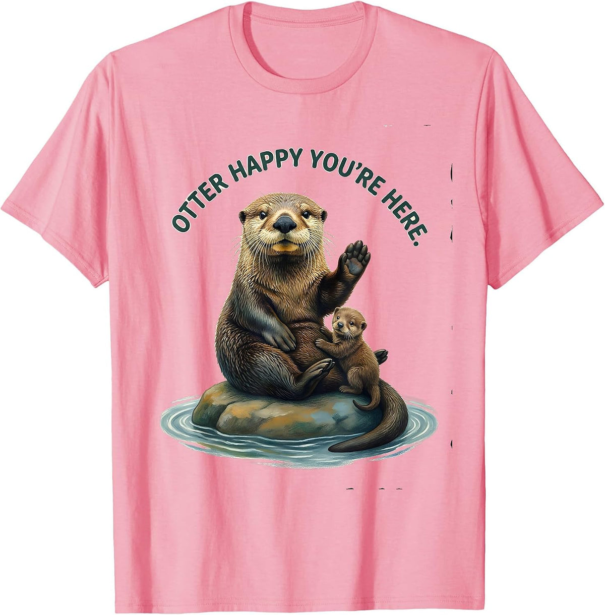 Men's Otter Happy You're Here Funny Otter Lover Gift T-Shirt - Pink