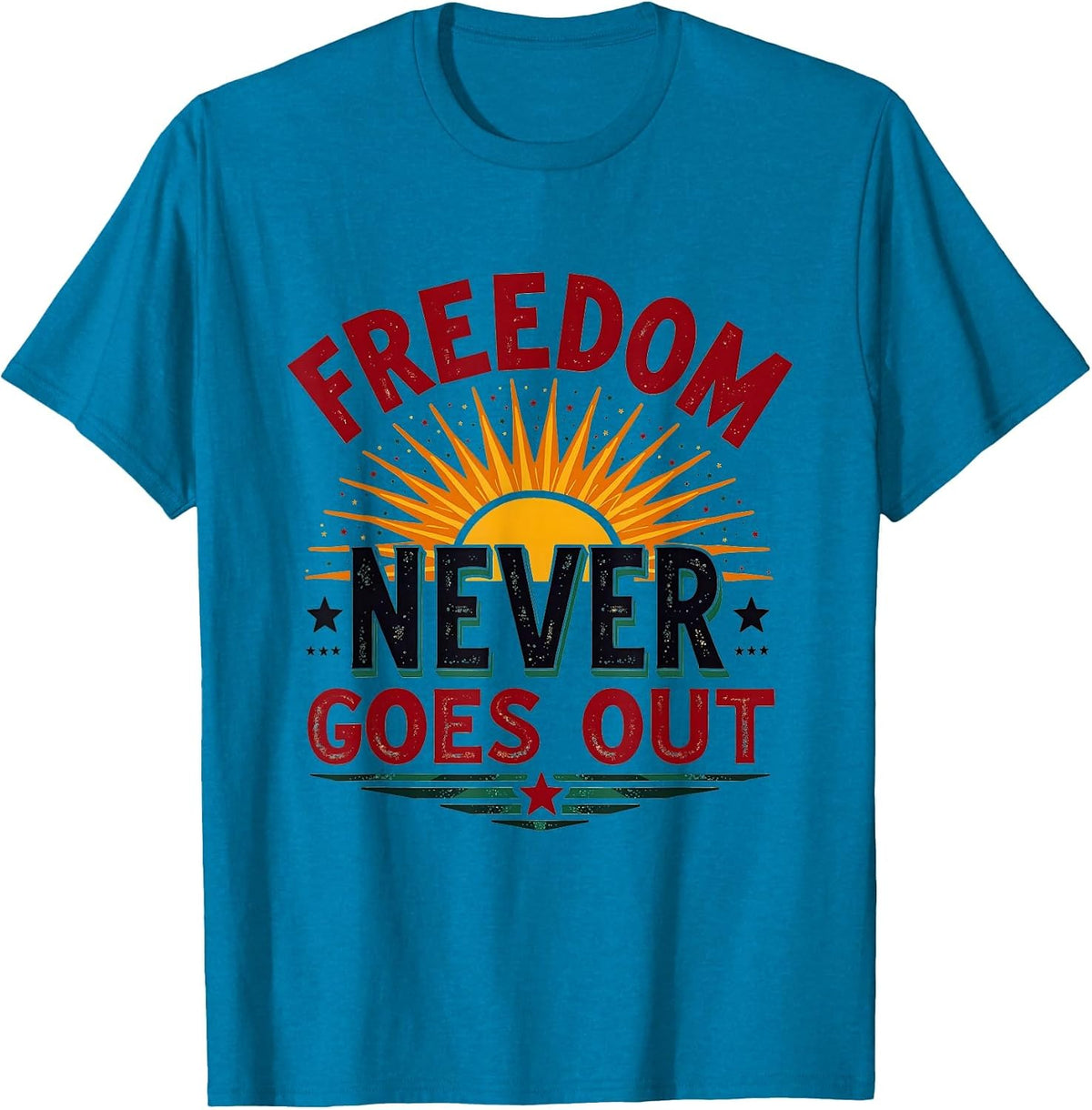 Freedom Never Goes Out Juneteenth Celebration Design T-Shirt - Sapphire Blue