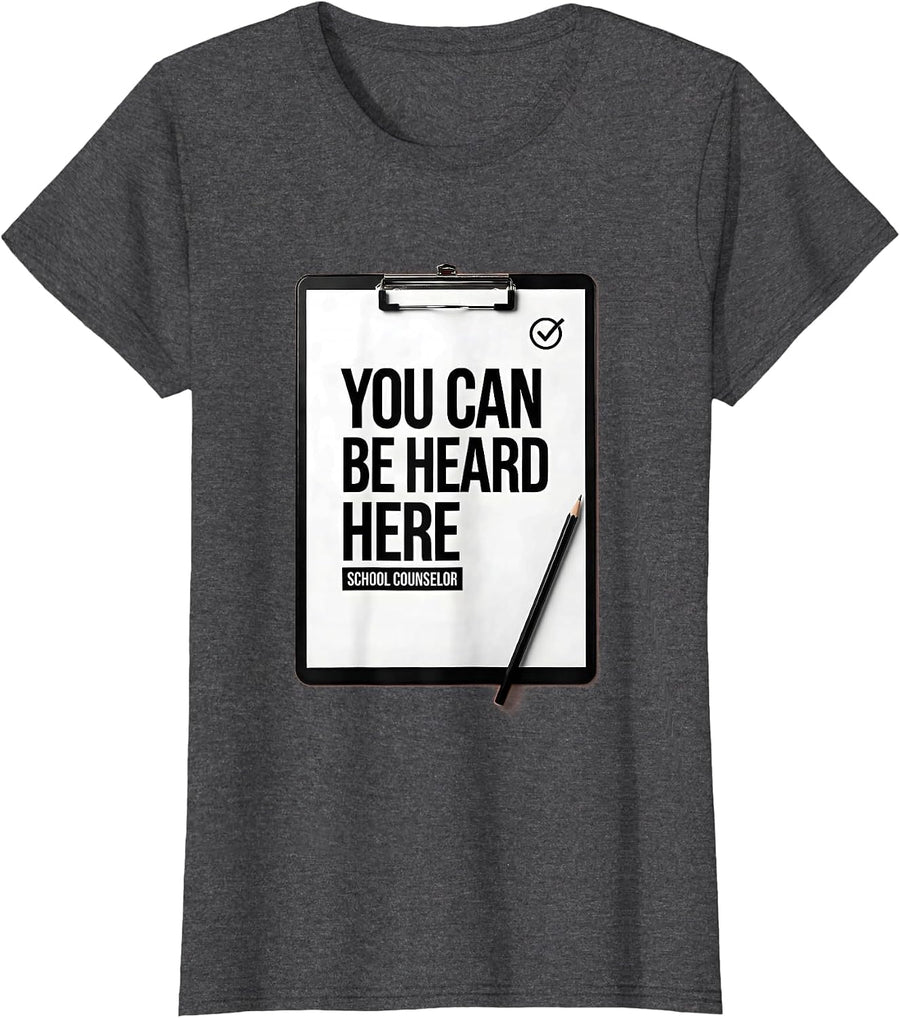Women's You Can Be Heard Here — School Counselor Appreciation Gift T-Shirt - Dark Heather Grey