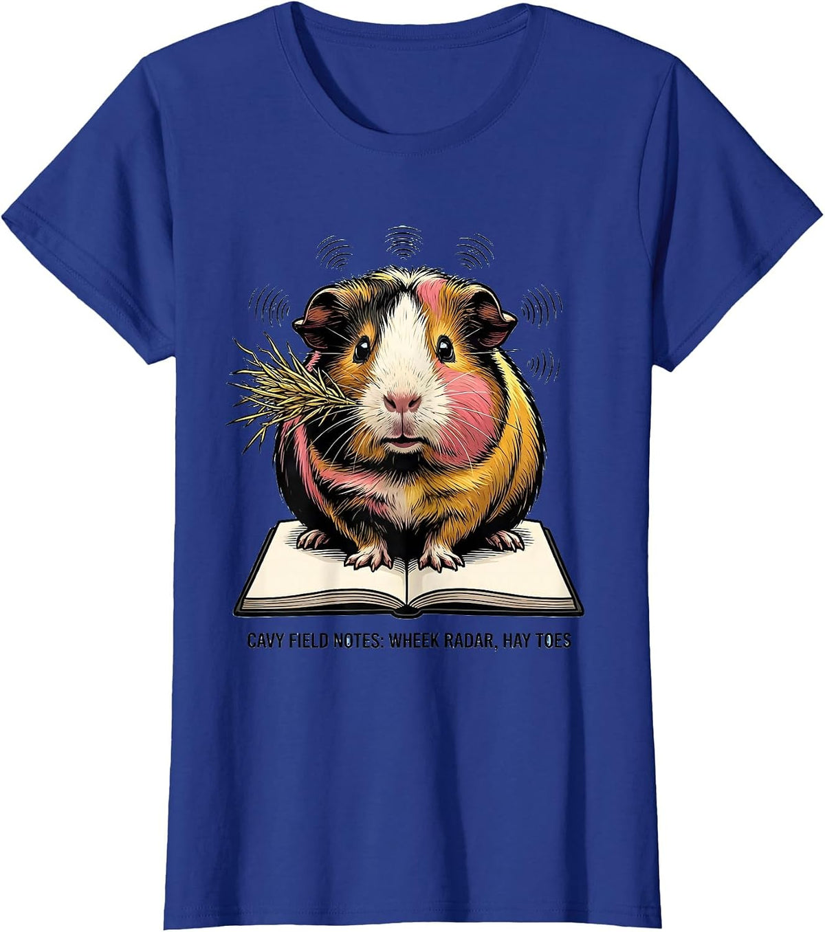 Women's Cavy Field Notes: Wheek Radar, Hay Toes Funny Cavy Lover T-Shirt - Royal Blue