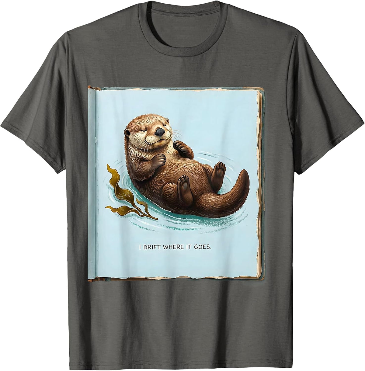 Men's I Drift Where It Goes Storybook Sea Otter Humor Nature Lover T-Shirt - Asphalt Grey