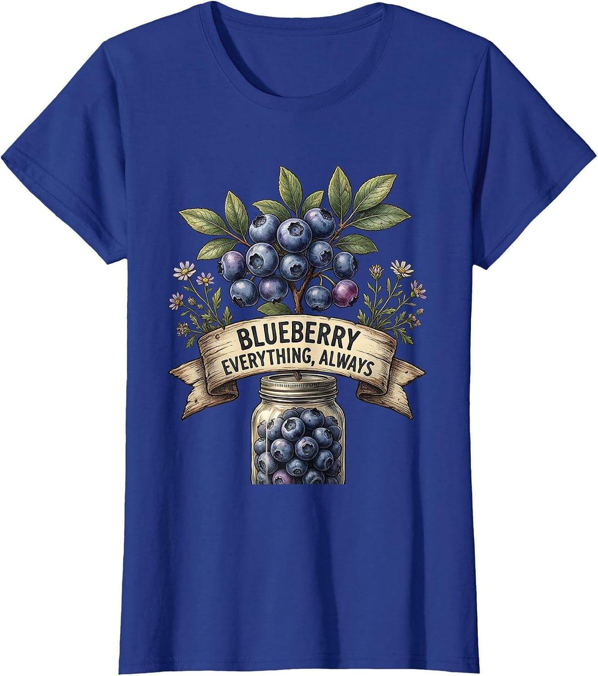 Women's Blueberry Everything Always Bold Fruit Design T-Shirt - Royal Blue