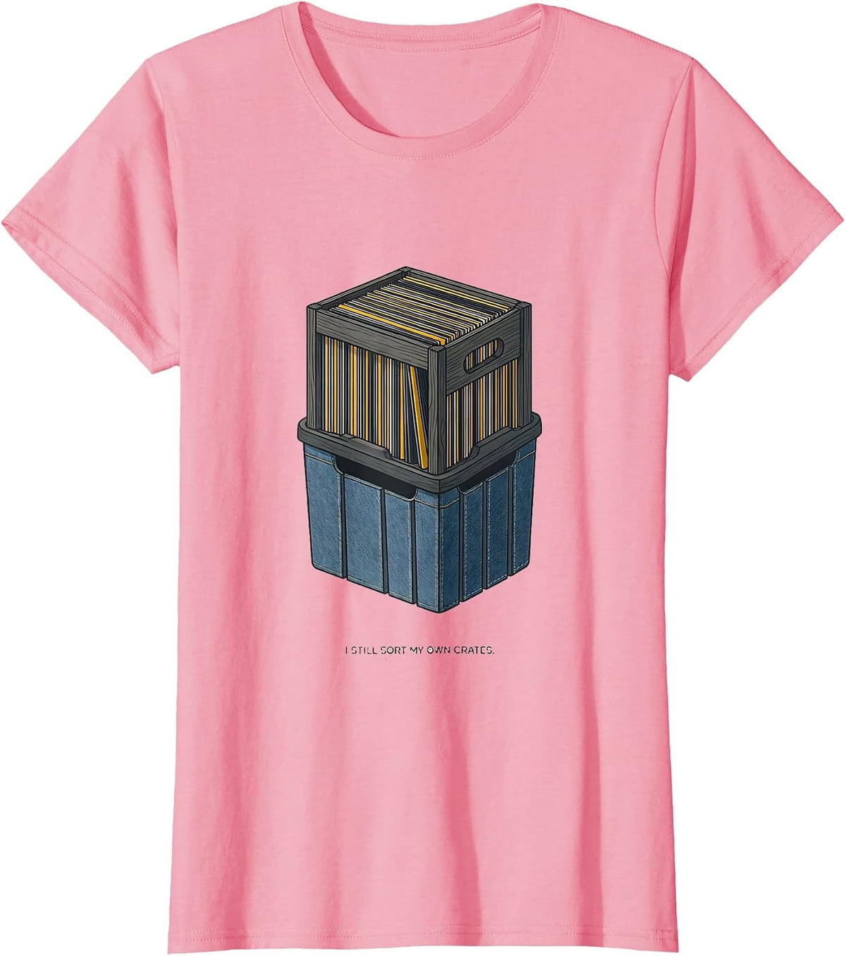 Women's I Still Sort My Own Crates Nostalgic 90s Gangster Rap OG DJ T-Shirt - Pink