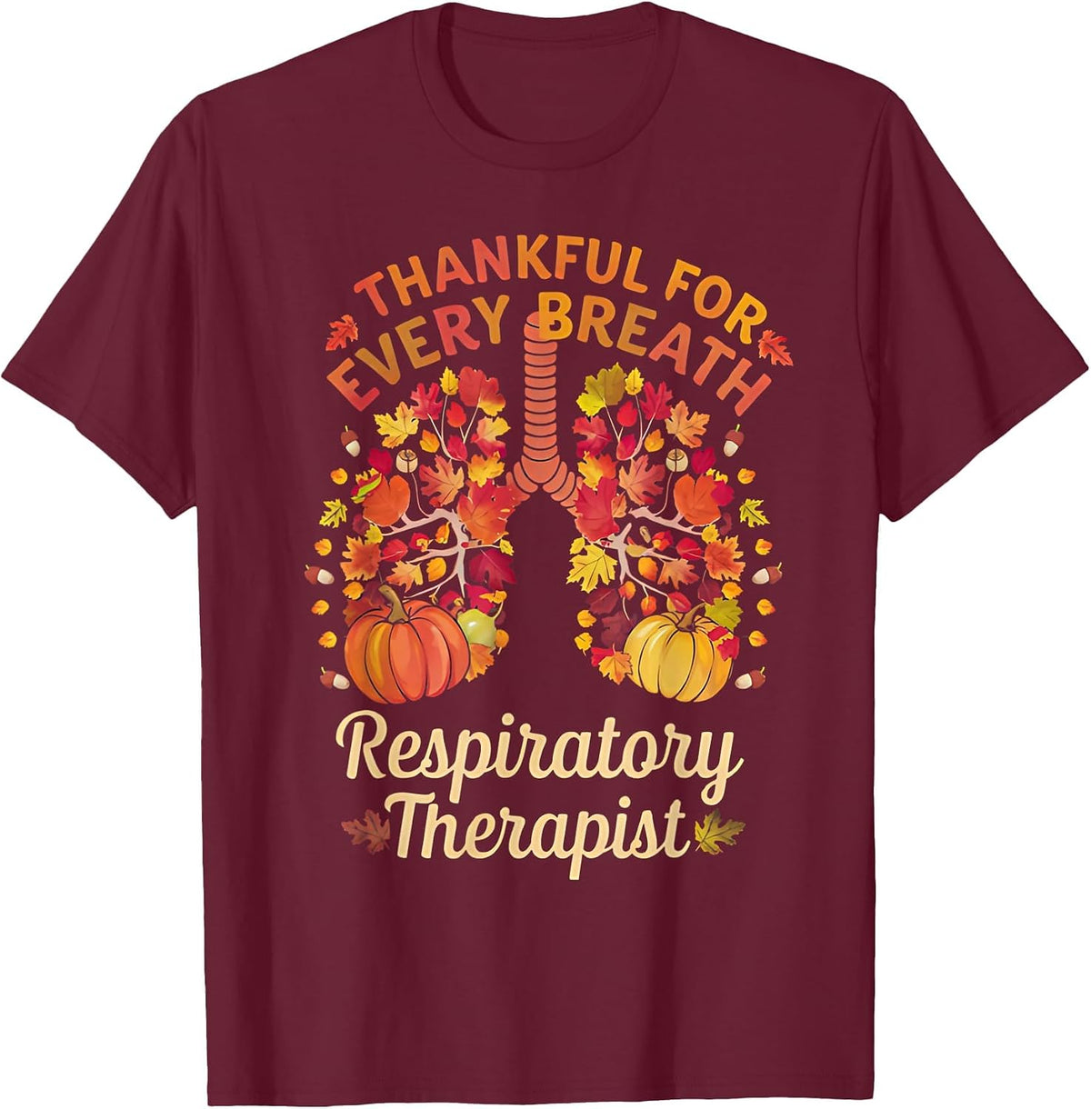 Thanksgiving Fall Lung Respiratory Therapist Turkey Teens T-Shirt - Burgundy