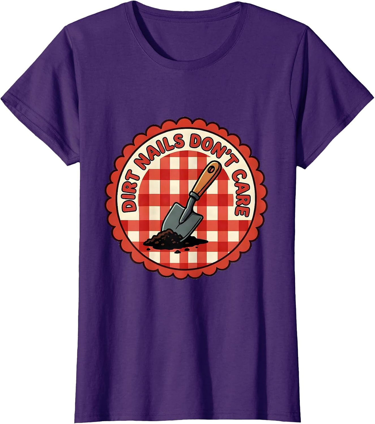 Women's Dirt Nails Don't Care Gardening Design T-Shirt - Purple