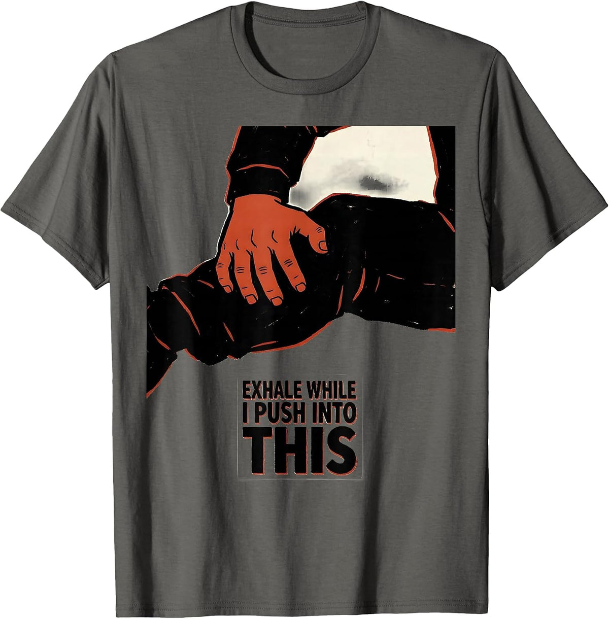 Exhale While I Push Into This Funny Chiropractor Physical T-Shirt - Asphalt Grey