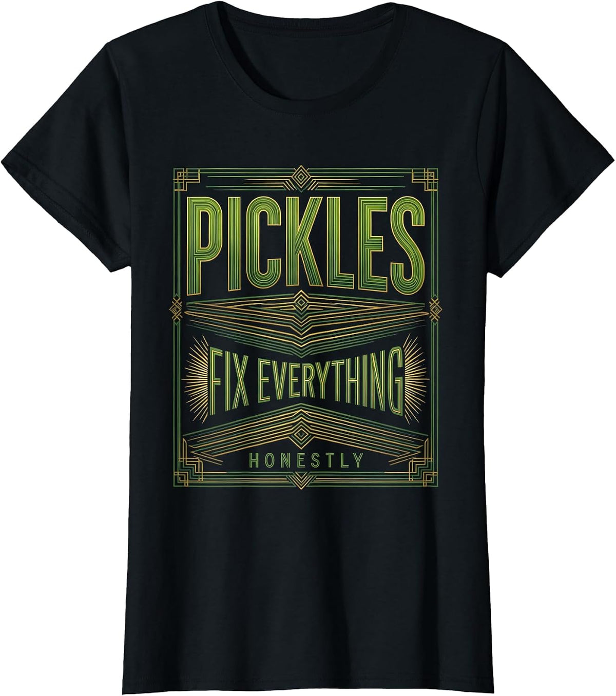 Women's Pickles Fix Everything Honestly Funny Pickle Design T-Shirt - Black