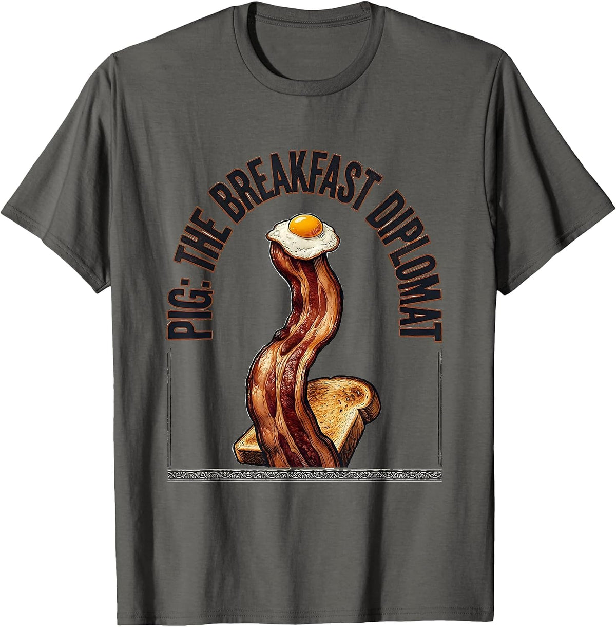 Pig: The Breakfast Diplomat Funny Bacon Lover Foodie Humor T-Shirt - Asphalt Grey