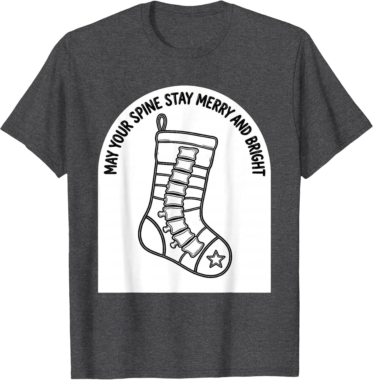 Men's May Your Spine Stay Merry And Bright Funny Chiropractor T-Shirt - Dark Heather Grey