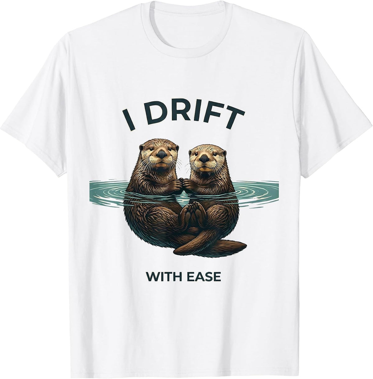 Men's I Drift With Ease Funny Sea Otter Lover Humor Gift T-Shirt - White