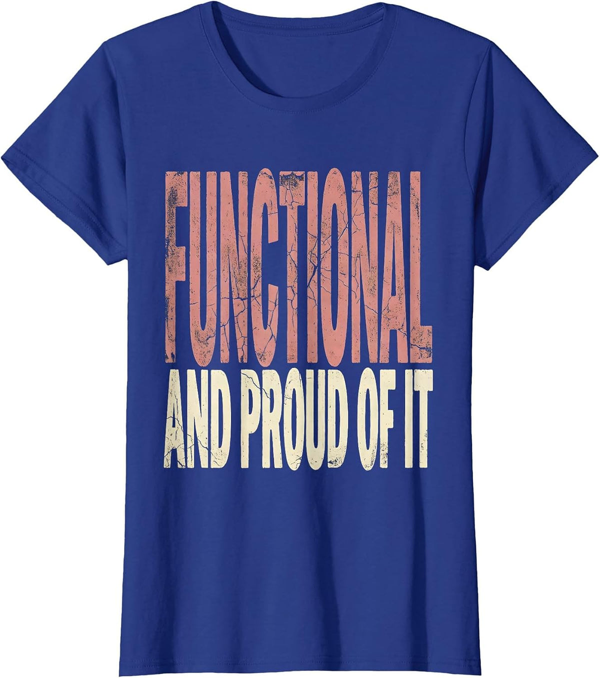 Women's Functional and Proud of It Physical Therapy Design T-Shirt - Royal Blue