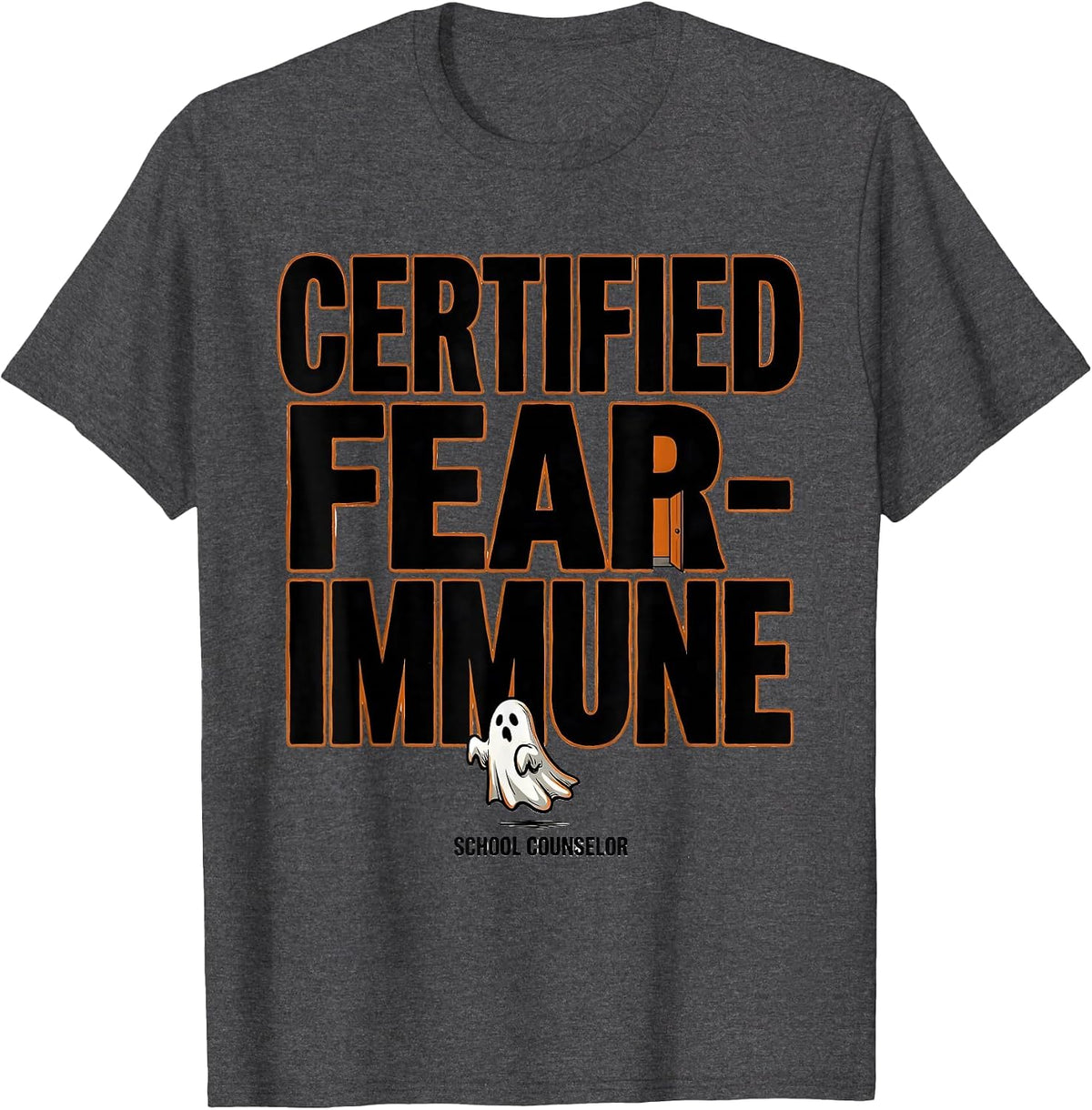 Certified Fear-Immune: School Counselor Funny Halloween T-Shirt - Dark Heather Grey