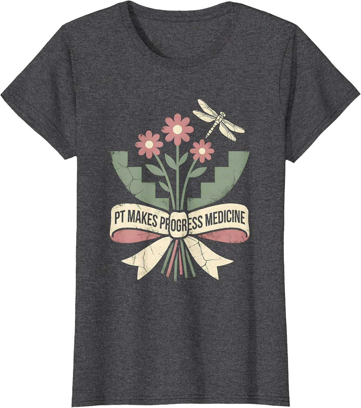 Women's PT Makes Progress Medicine Floral Boho Physical Therapist PT T-Shirt - Dark Heather Grey