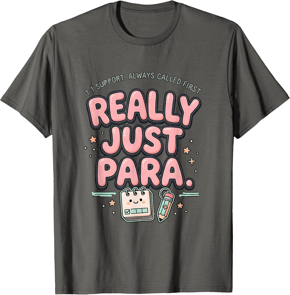Men's 1:1 Support Always Called First Really Just Para Funny T-Shirt - Asphalt Grey