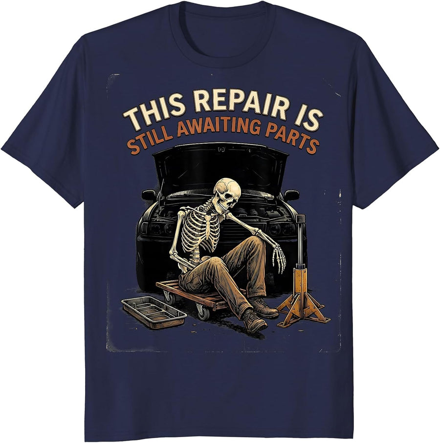 This Repair Is Still Awaiting Parts Funny Mechanic Skeleton T-Shirt - Navy Blue