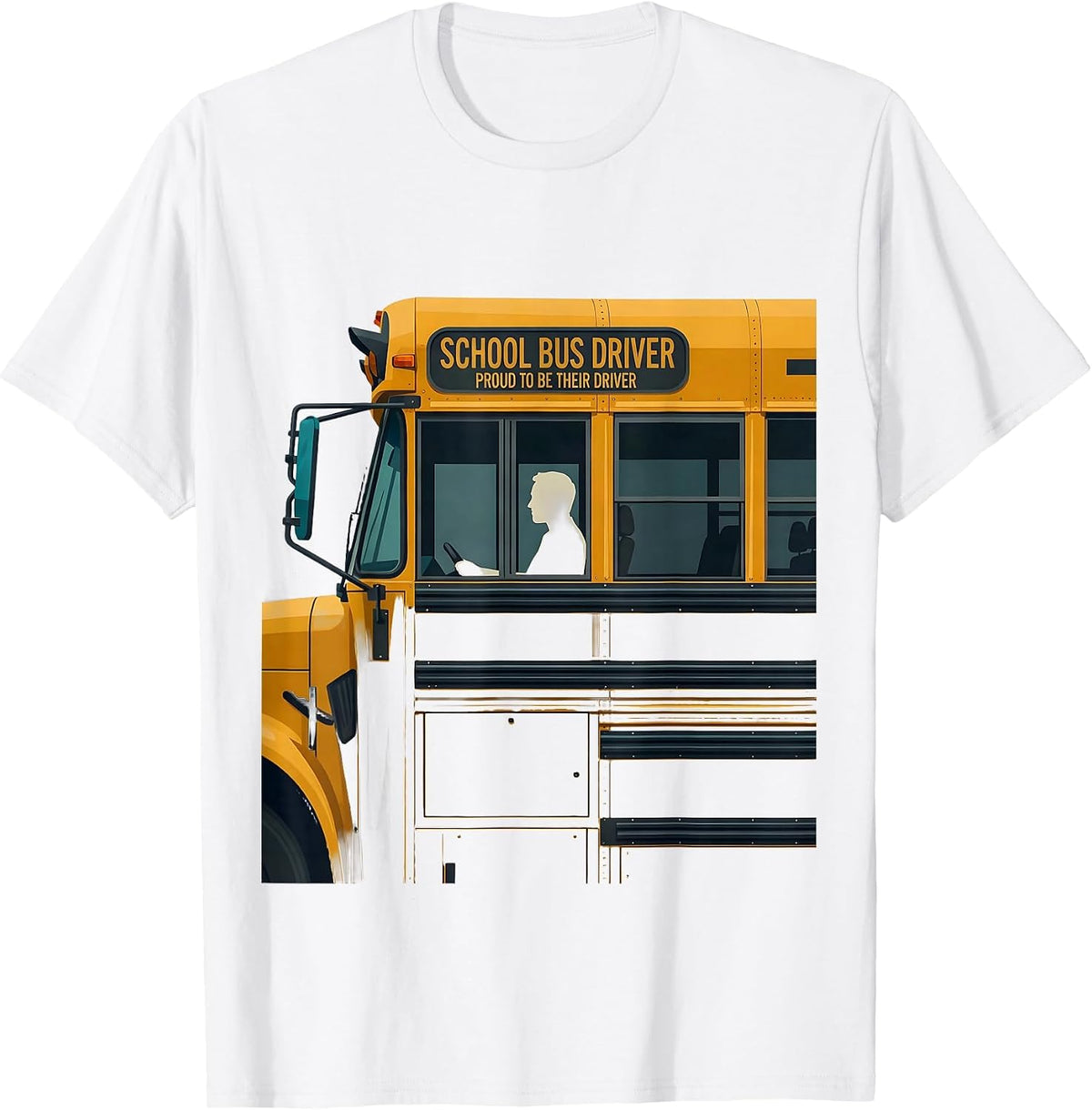 Men's School Bus Driver, Proud To Be Their Driver Transportation T-Shirt - White
