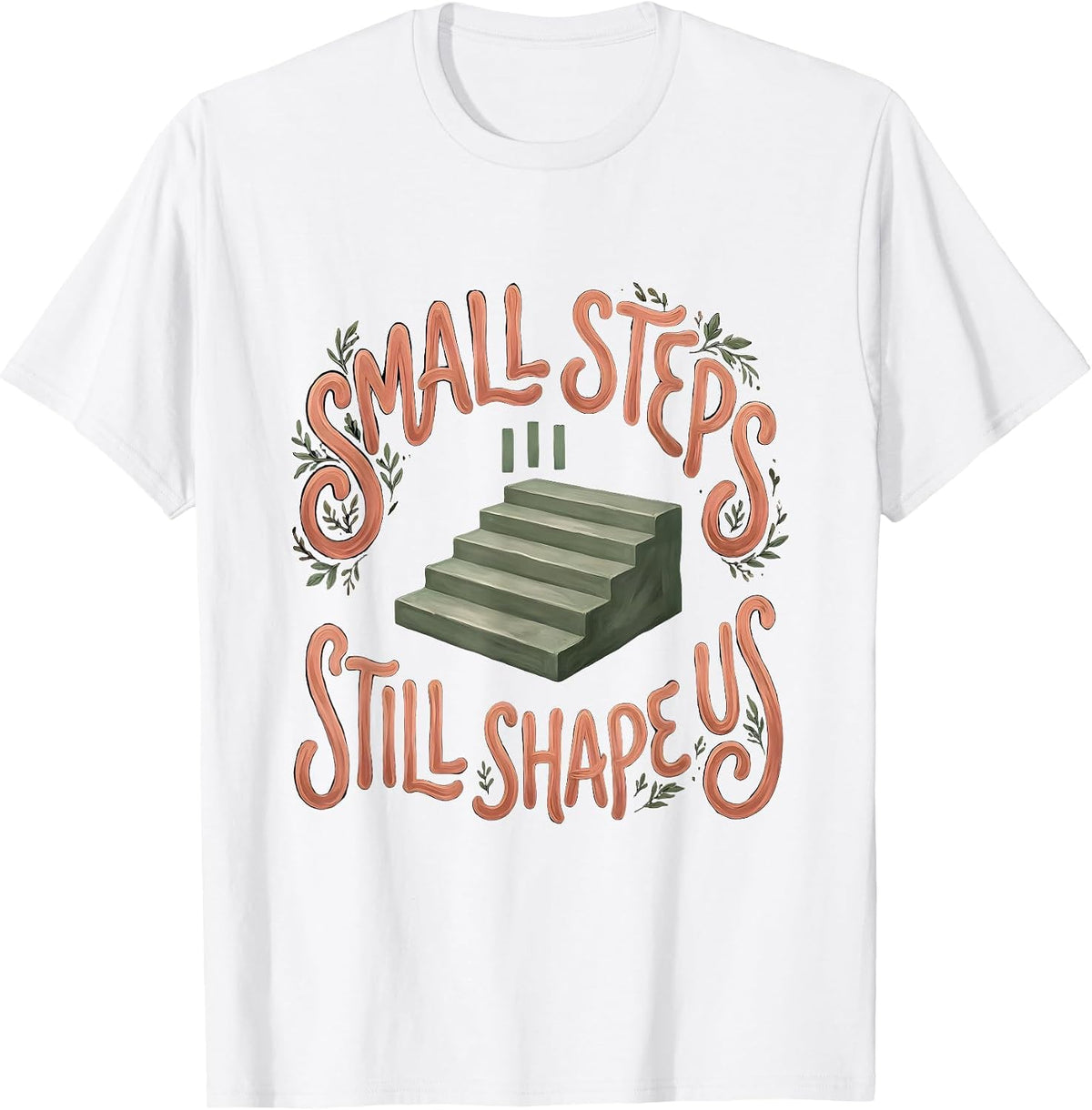 Men's Small Steps Still Shape Us Boho Physical Therapy PT Humor T-Shirt - White