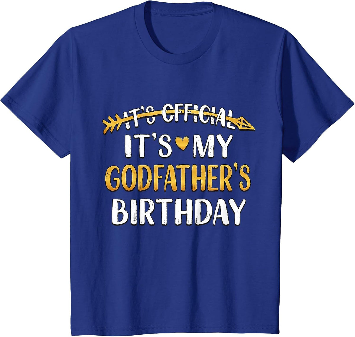 It's Official It's My Godfather Birthday Idea for Him T-Shirt - Royal Blue