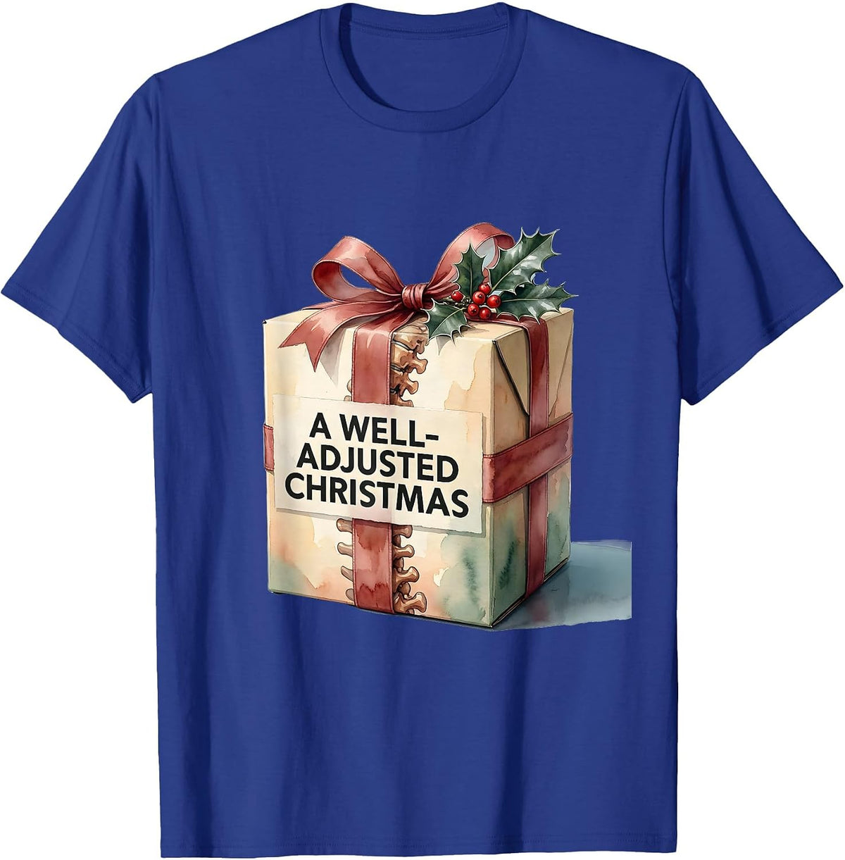 Men's A Well-Adjusted Christmas Funny Chiropractor Humor Gift T-Shirt - Royal Blue