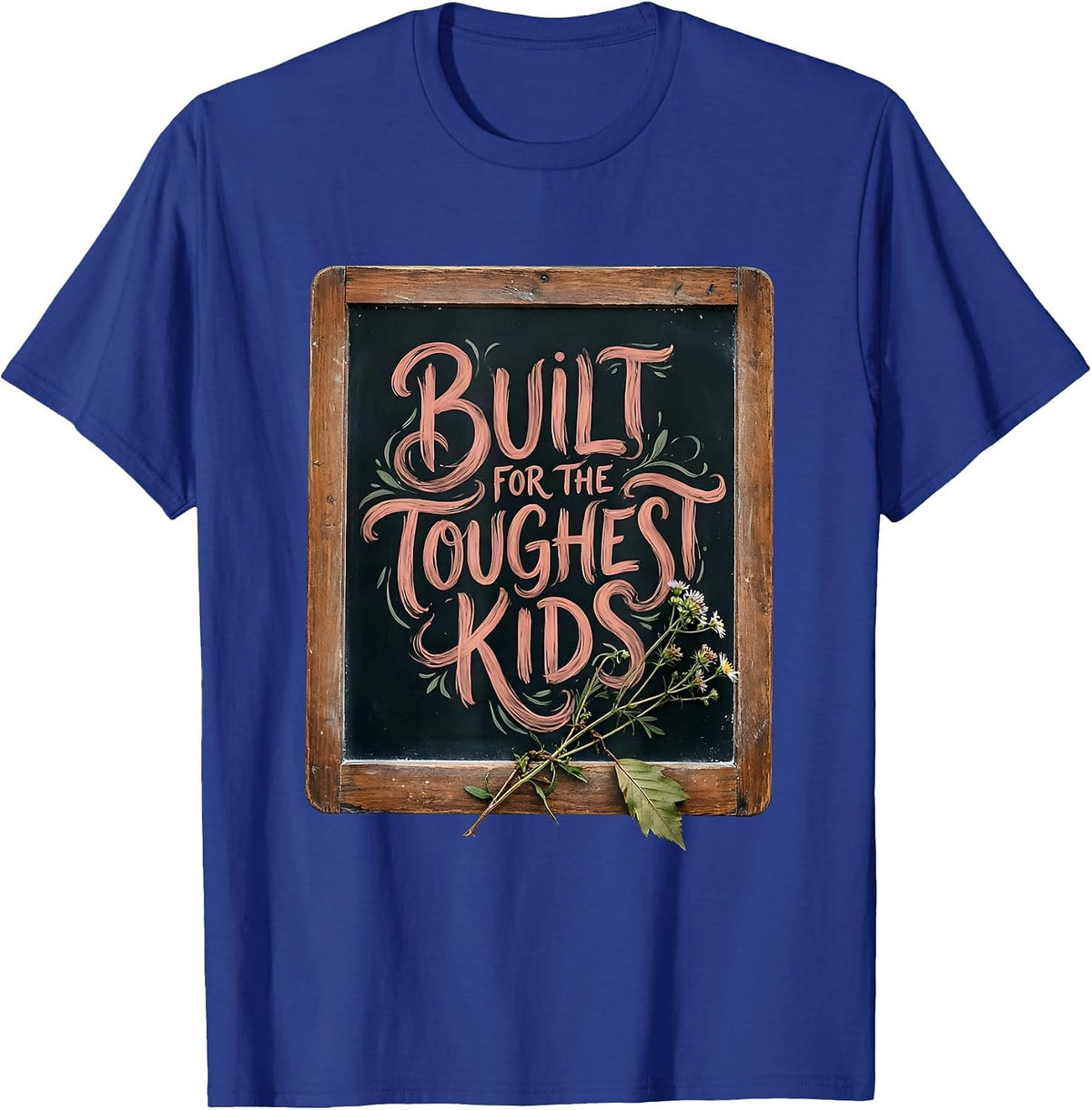 Men's Built for the Toughest Kids Special Ed Teacher T-Shirt - Royal Blue
