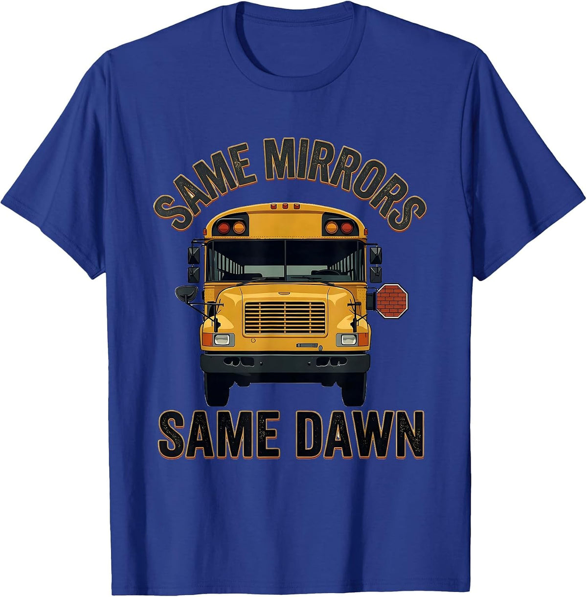 Same Mirrors, Same Dawn Vintage School Bus Driver T-Shirt - Royal Blue