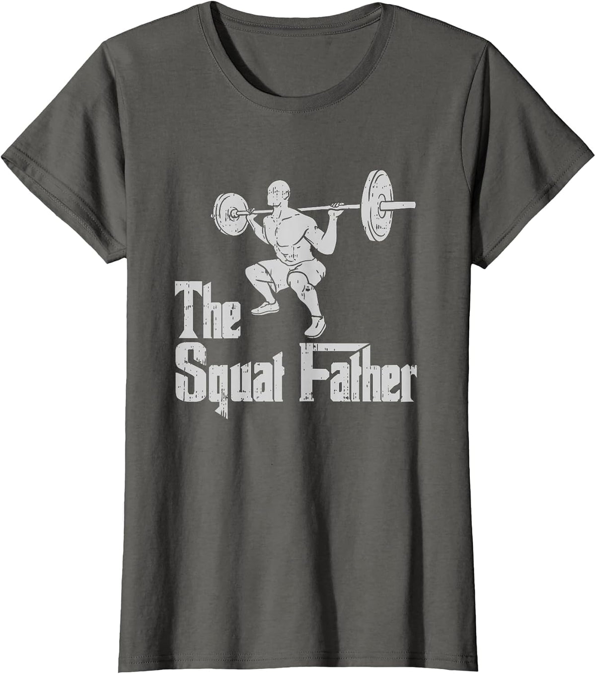The Squat Father Funny Dad Workout Weights Gym Fathers Day T-Shirt - Asphalt Grey