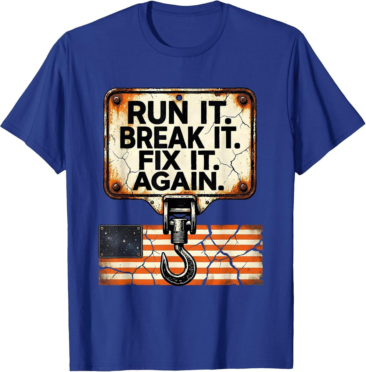 Run It Break It Fix It Again Distressed Racing Gift T-Shirt - Royal Blue