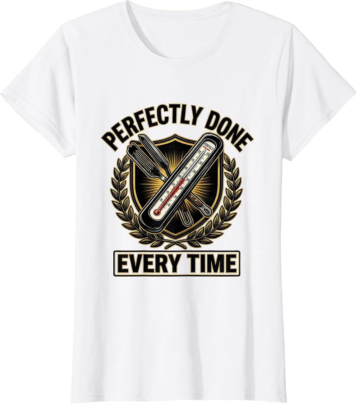 Perfectly Done Every Time Labor Day BBQ Design T-Shirt - White