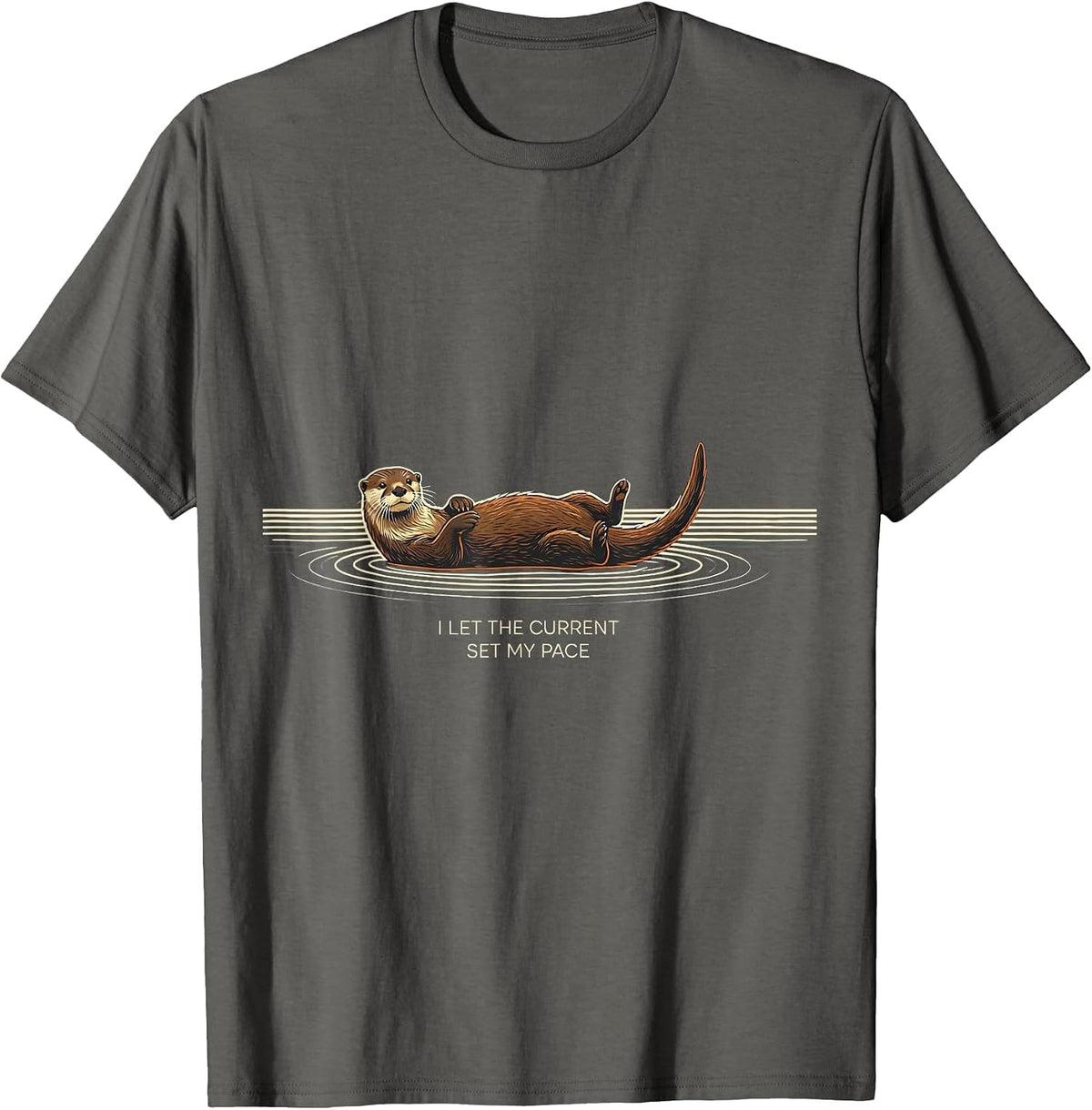 I Let The Current Set My Pace Funny Otter Lover Sea Animal T-Shirt - Asphalt Grey