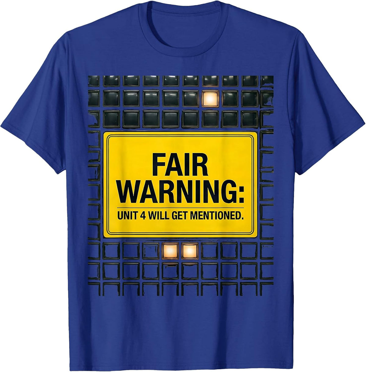 Men's Fair Warning: Unit 4 Will Get Mentioned Nuclear Engineer T-Shirt - Royal Blue