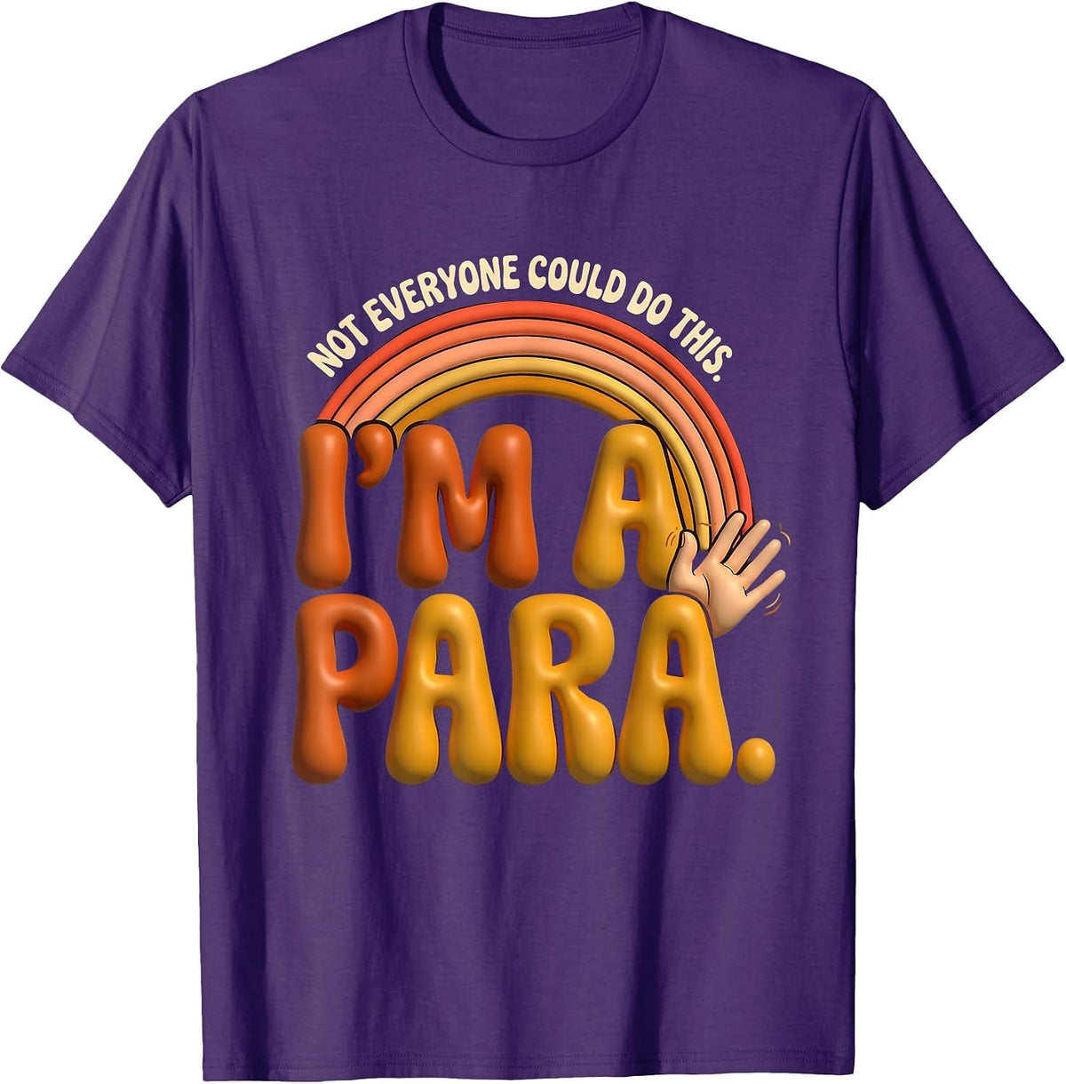 Men's Not Everyone Could Do This Im A Para Funny T-Shirt - Purple