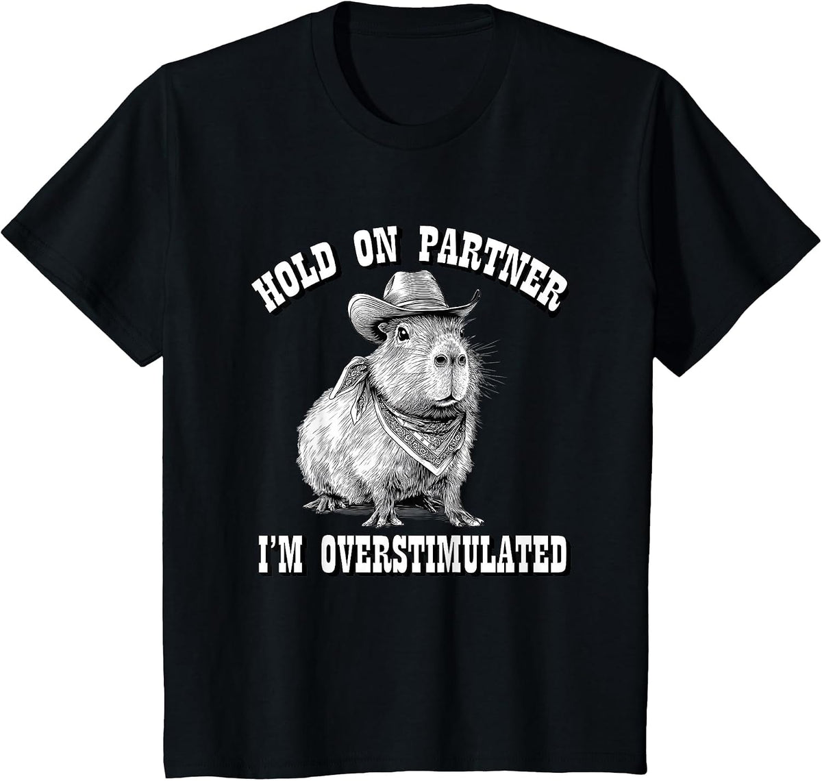 Funny ADHD Western Howdy Partner Overstimulated Capybara T-Shirt - Black