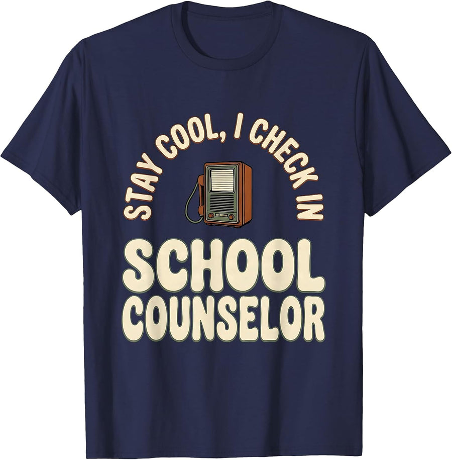 Stay Cool, I Check In — School Counselor Funny T-Shirt - Navy Blue
