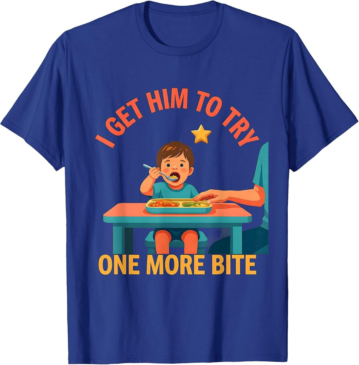 I Get Him To Try One More Bite Funny Paraeducator Teacher T-Shirt - Royal Blue