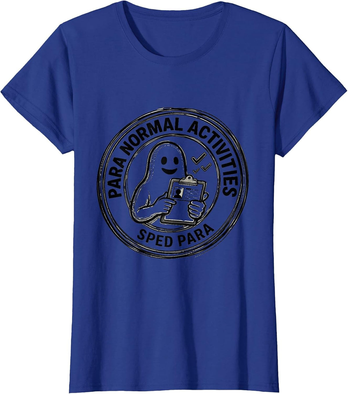 Women's Para Normal Activities SPED Para Funny Ghost Halloween T-Shirt - Royal Blue