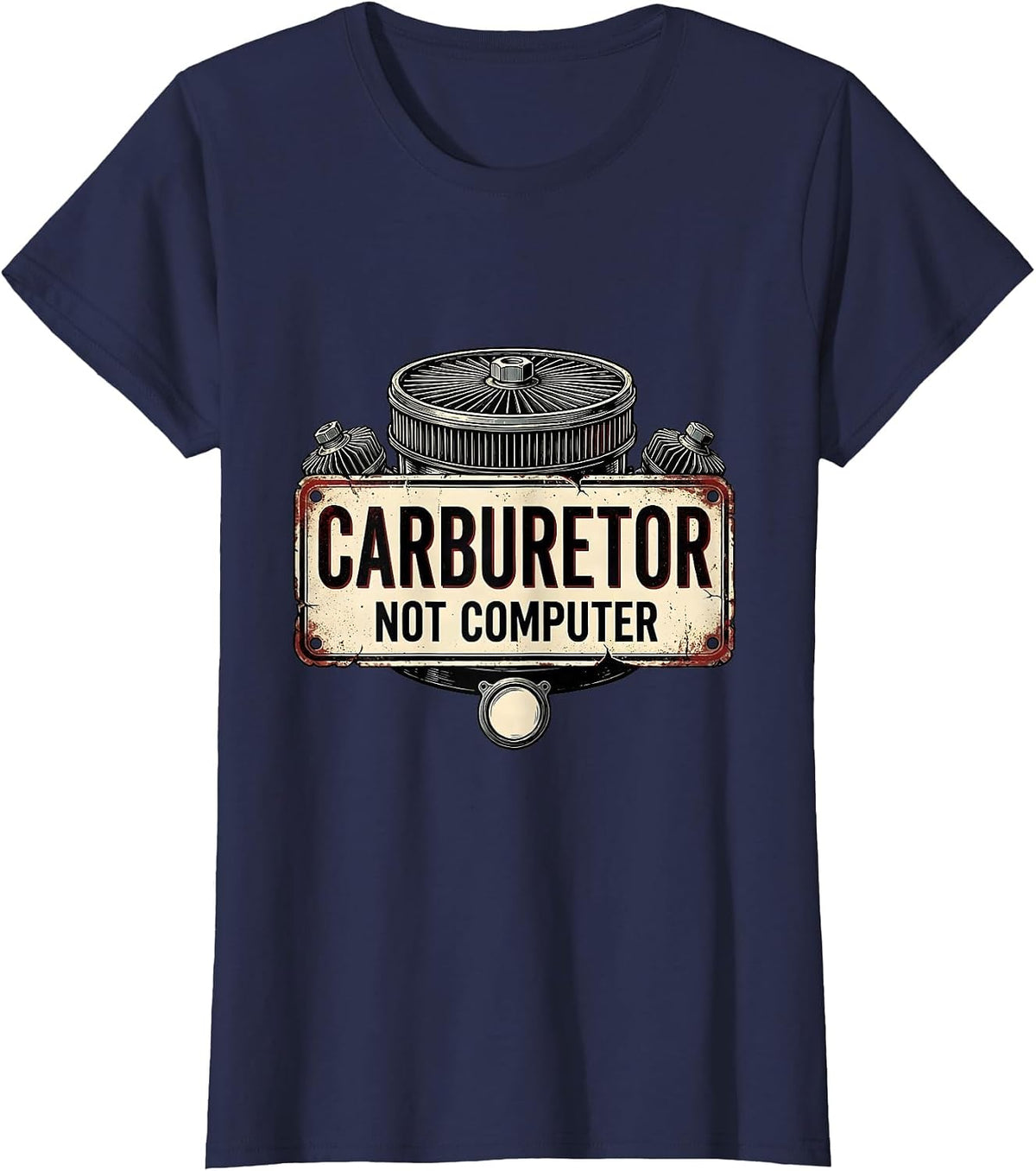 Women's Carburetor Not Computer Vintage Muscle Car Racing Enthusiast T-Shirt - Navy Blue