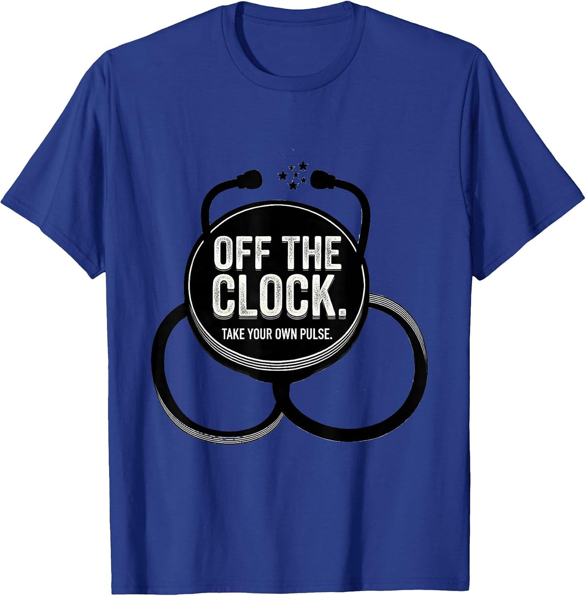 Men's Off The Clock Take Your Own Pulse Funny First Responder T-Shirt - Royal Blue