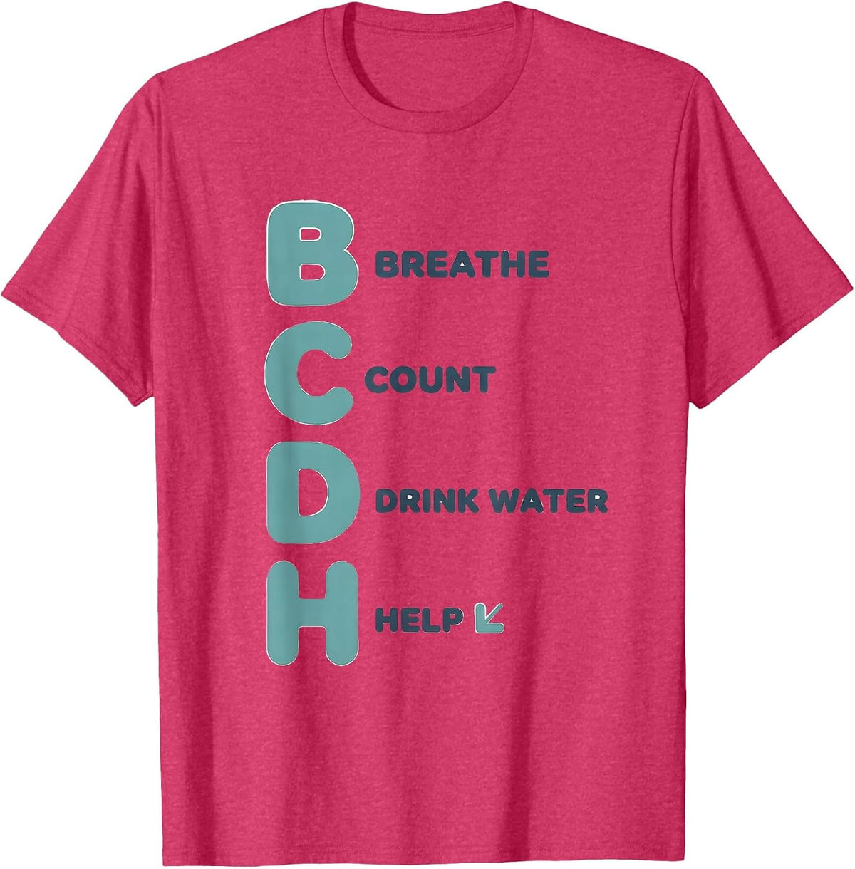 B Breathe, C Count, D Drink Water, H Help Teacher T-Shirt - Red Heather