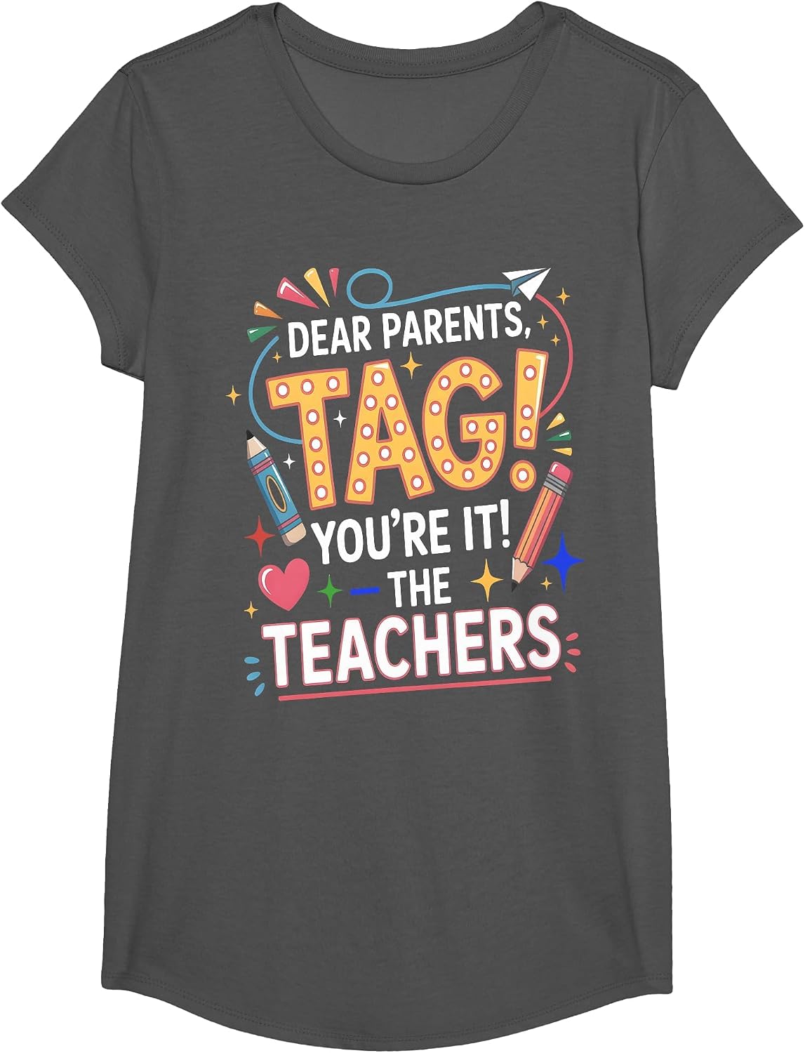 Dear Parents Tag You're It The Teachers School Tee T-Shirt - Girls Asphalt Grey