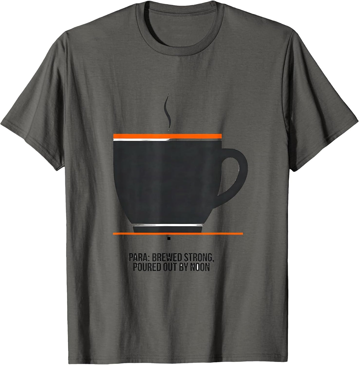Para: Brewed Strong, Poured Out By Noon Funny T-Shirt - Asphalt Grey