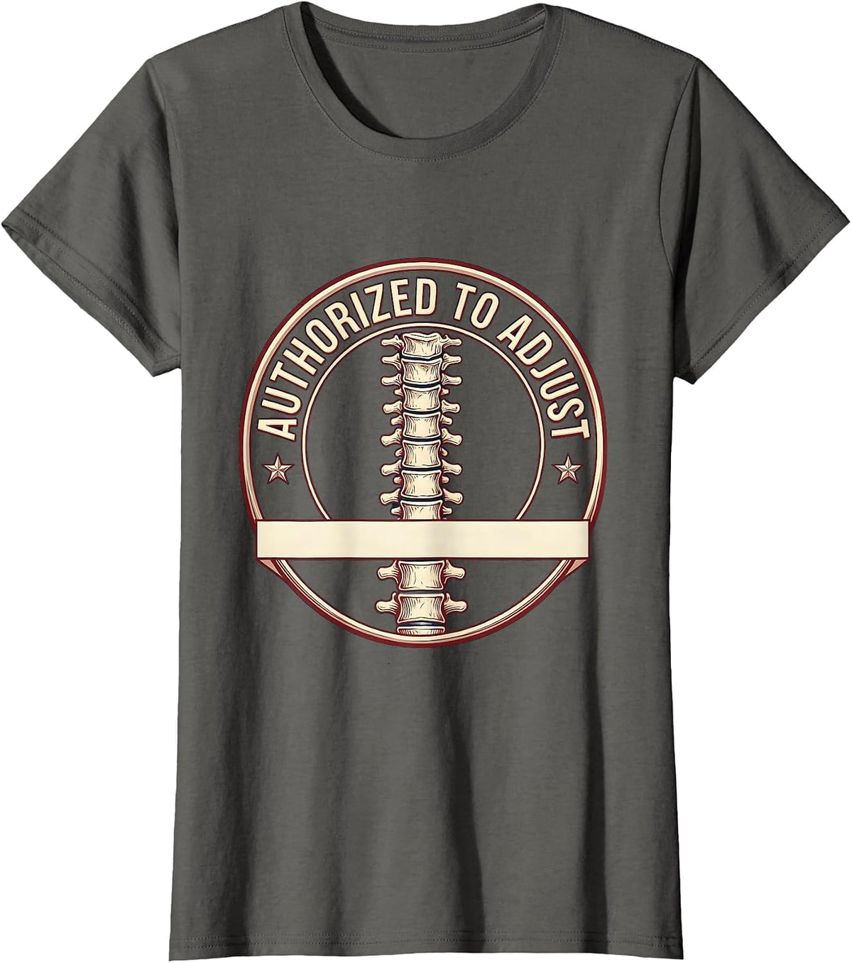 Women's Authorized To Adjust Funny Chiropractor Spine Humor T-Shirt - Asphalt Grey