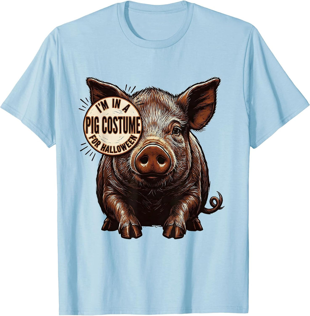 Men's I’m In A Pig Costume For Halloween Funny Pig Lover Family T-Shirt - Baby Blue