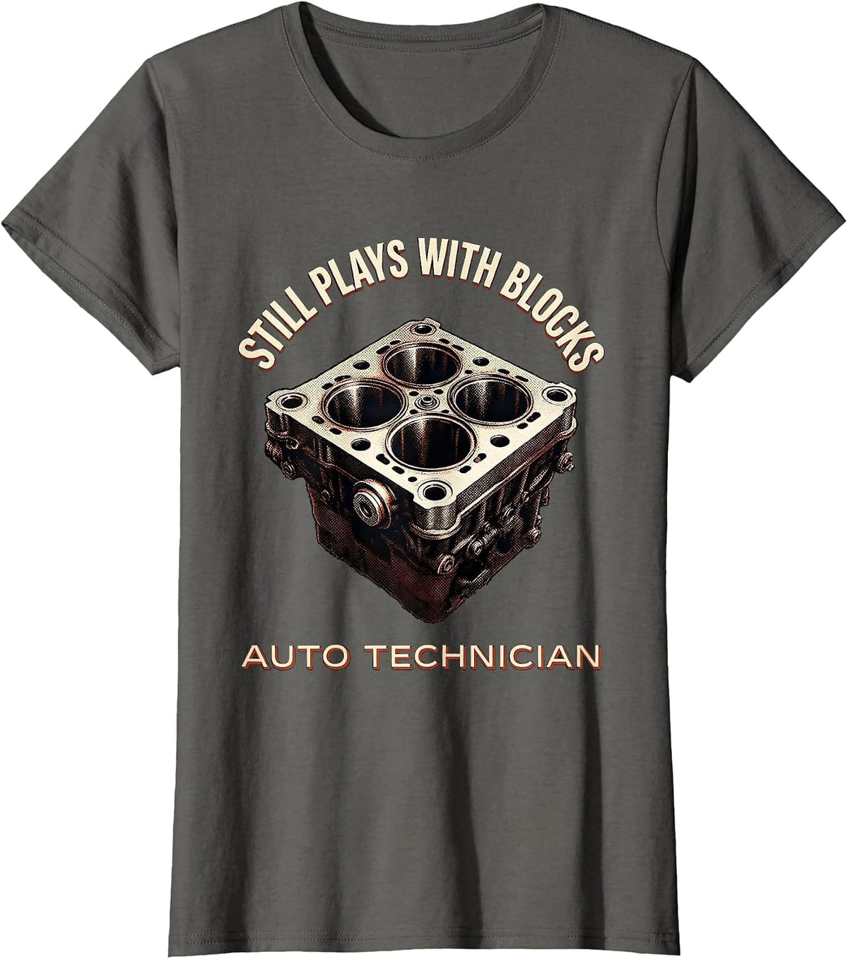 Women's Still Plays With Blocks Auto Technician Mechanic Gift T-Shirt - Asphalt Grey
