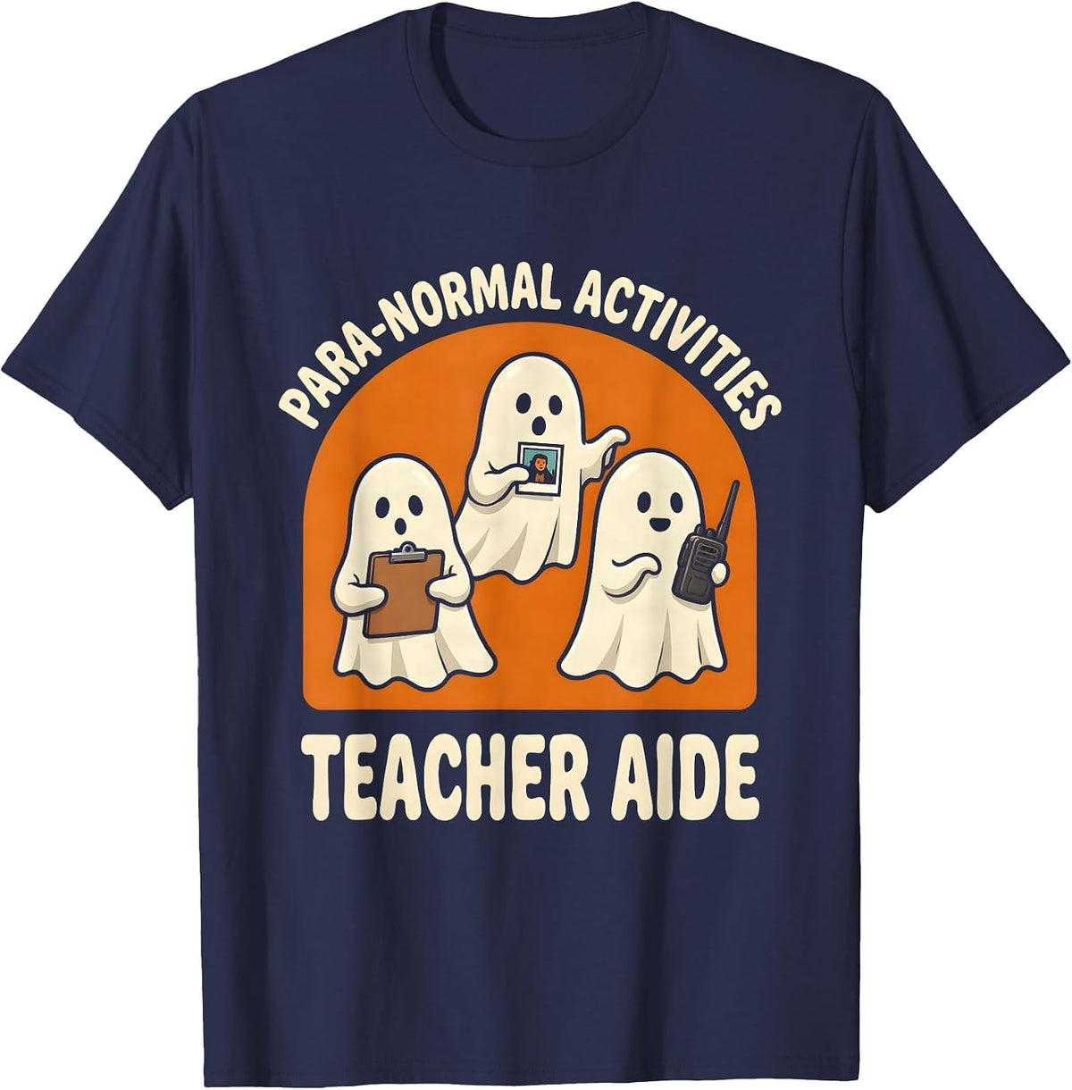 Men's Para-Normal Activities Teacher Aide Ghost Halloween SpEd T-Shirt - Navy Blue