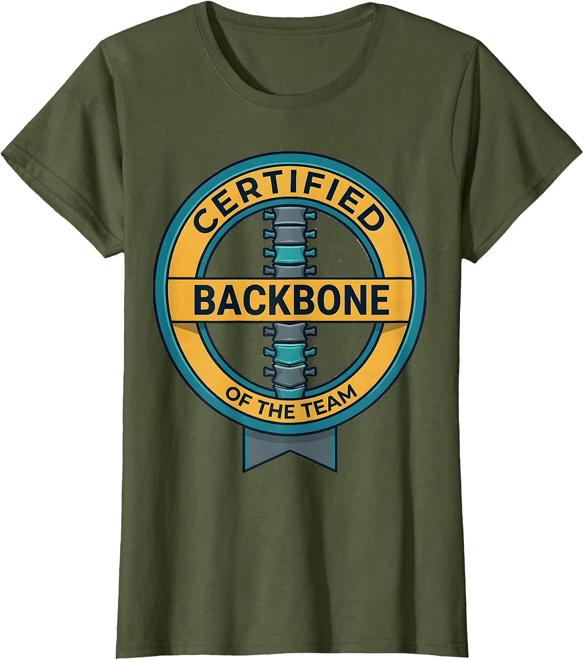 Women's Certified Backbone Of The Team Funny Chiropractor Occupation T-Shirt - Olive Green