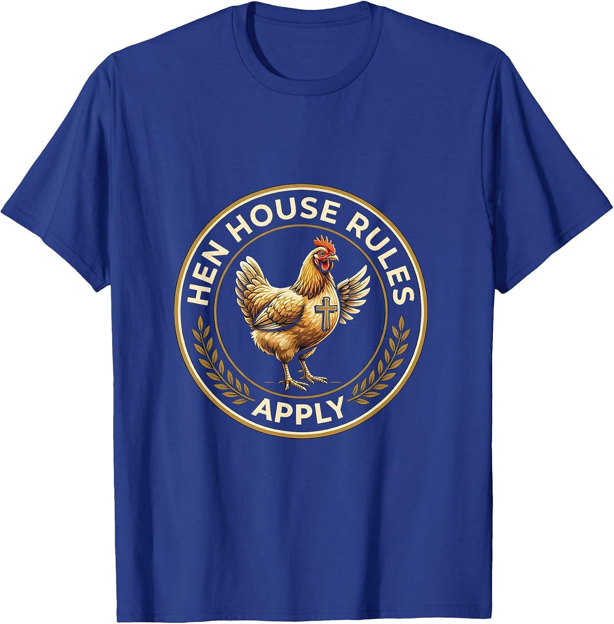 Men's Hen House Rules Apply Funny Chicken Design T-Shirt - Royal Blue