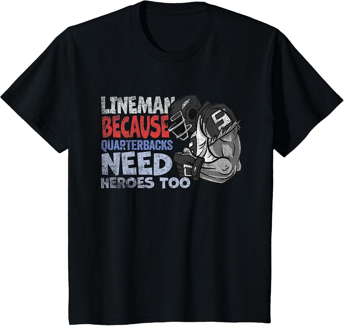 Lineman Because Quarterbacks Heroes Need American Football T-Shirt - Black