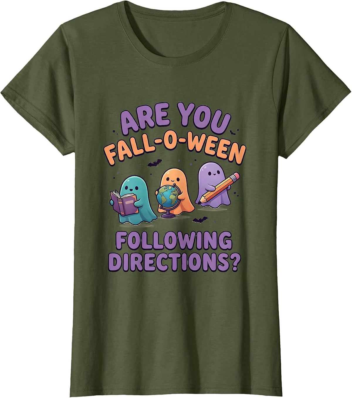 Women's Are You Fall-O-Ween Following Directions Teacher T-Shirt - Olive Green