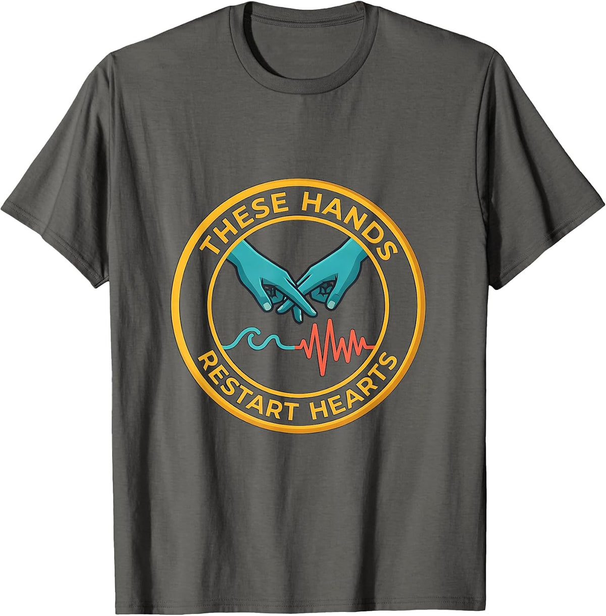 Men's These Hands Restart Hearts Funny EMS Paramedic EMT Gift T-Shirt - Asphalt Grey