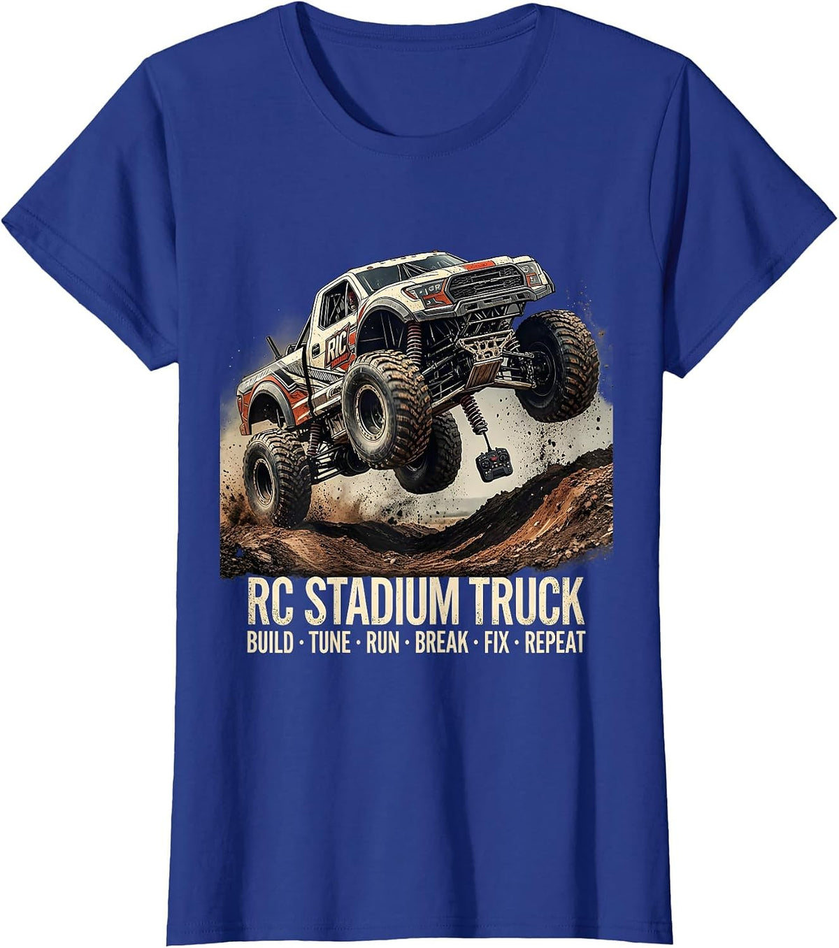 Women's RC Stadium Truck Build Tune Run Break Fix Repeat Distressed T-Shirt - Royal Blue